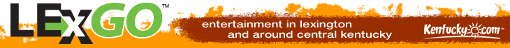 LexGo | entertainment in lexington and around central kentucky
